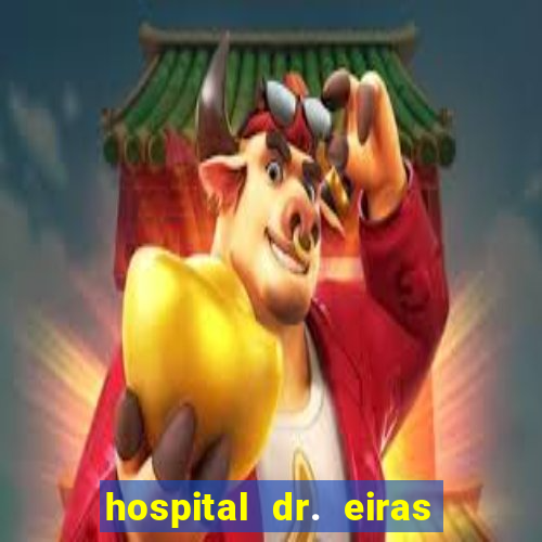 hospital dr. eiras em botafogo